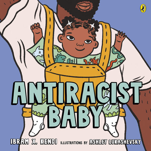 Book cover shows a black man carrying a black baby girl in a baby carrier on his front. The baby is wearing a green outit with animals. The title is written in blue. 