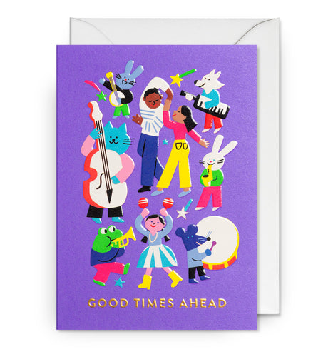 purple card with characters (human and animal) playing instruments and dancing. card reads 'good times ahead' in gold foil.