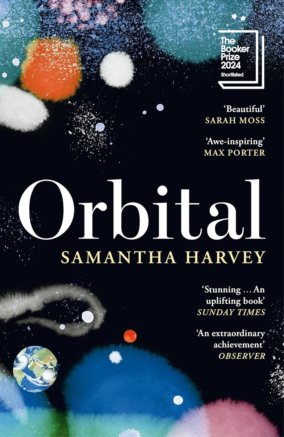 Black book cover with colourful spots and small illustrated Earth. Page shows title, author name, quotes from reviewers and Booker Prize graphic.