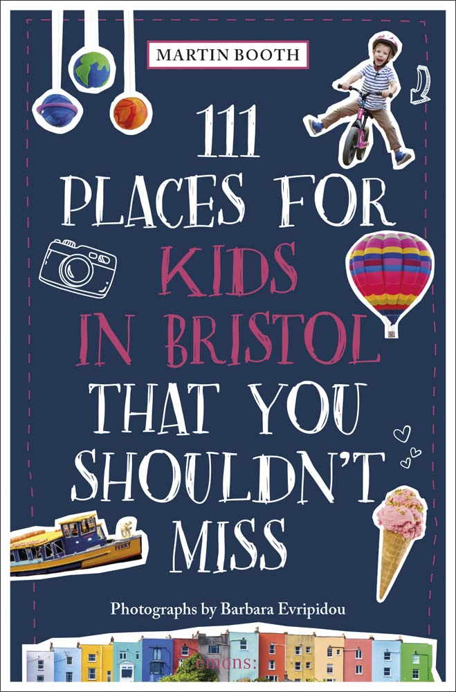 Book cover is dark blue with photographs of a ferry, Bristol's colourful houses, a child on a bike, a hot air balloon and more. 