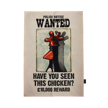 Load image into Gallery viewer, Beige tea towel with wanted style design of Feathers McGraw. Words read &#39;Police notice, wanted, have you seen this chicken? £10000 reward&#39;. 
