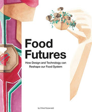 Load image into Gallery viewer, Book cover is white with a pink, green and red geometric border &amp; an illustration of plants in what looks like a celing light. Book cover reads &#39;Food futures, how design &amp; technology can reshape our food system, by Chloe Rutzerveld&#39; 
