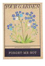 Load image into Gallery viewer, Brown packet of seeds with illustration of forget-me-not flowers. Packet reads &#39;your garden, myosotis arvensis, forget-me-not.&#39; 
