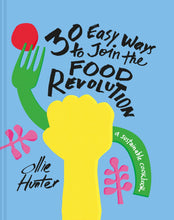 Load image into Gallery viewer, Blue cover of the cookbook features a yellow hand holding onto a green fork with a red circle. The tagline reads &quot;a sustainable cookbook&quot;, and the author is Ollie Hunter.
