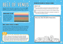 Load image into Gallery viewer, Inside spread is a blue page with &#39;Belt of Venus&#39; title. On the left are paragraphs and subheadings &#39;know where to look&#39; and &#39;what causes the belt of venus&#39;. On the right is a heading &#39;record the colours of the belt of venus&#39; with 3 steps of &#39;what to do&#39;. Underneath is a white square with black outline of a city skyline along the bottom. The title of this section is &#39;draw and colour the belt of venus here&#39;. 
