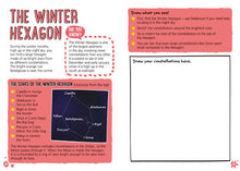 Load image into Gallery viewer, Inside spread is a white page with dusty pink sections and title &#39;the winter hexagon&#39;. on the left is text, including a &#39;did you know?&#39; box and a section titled &#39;the stars of the winter hexagon&#39; with a list of stars and a photo of stars in the nightsky with a line connecting them into the constellation. The stars are labelled. On the right is a text box reading &#39;draw what you see&#39; with some bullet points below. Below this is a large blank space with title &#39;draw your constellations here&#39;. 
