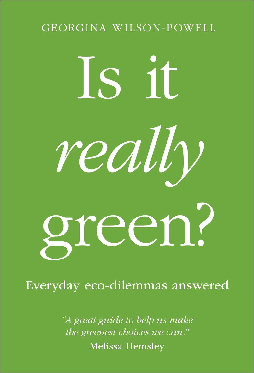 Green book cover shows author name, title, subtitle 'everyday eco-dilemmas answered' and a quote by Melissa Hemsley 