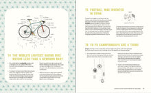 Load image into Gallery viewer, Page 76 shows a colourful diagram of a bicycle and fact 74 &#39;the worlds lightest racing bike weighs less than a newborn baby&#39;. Underneath are 3 bullet points. Page 77 shows both page 75 and 76, &#39;football was invented in China&#39; and &#39;yo-yo championships are a thing!&#39;. There are small black and white illustrations next to each fact and a block of text. Along the bottom next to page number 77, text reads &#39;sport is good for you (most of the time)&#39;. 
