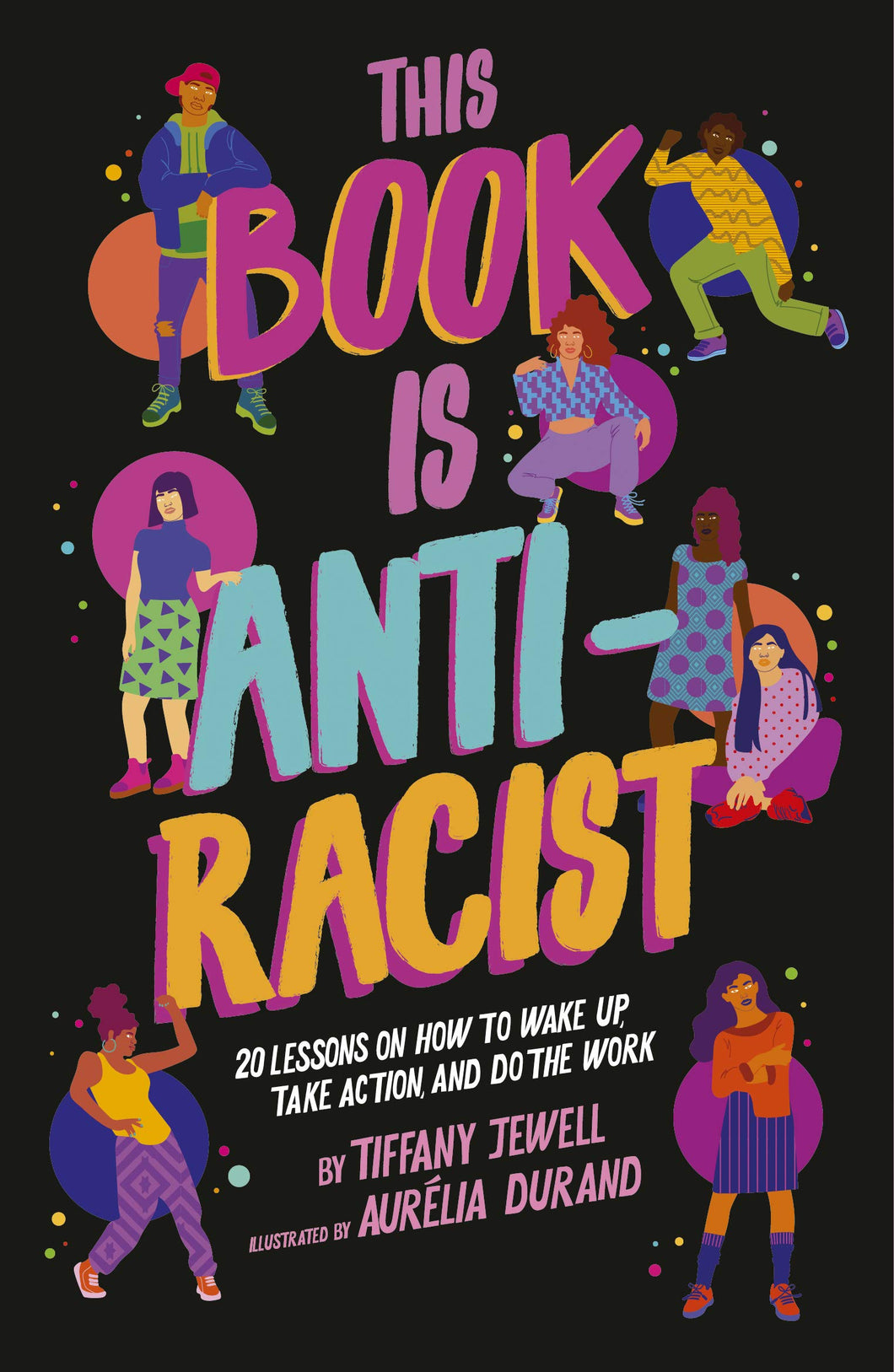 Book cover is black with title in colourful block letters. Illustrations of diverse group of people (different skin colours & genders) striking poses. Tagline reads 