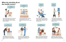 Load image into Gallery viewer, Pages 8-9 show illustrations of 8 people doing their jobs. Jobs listed are &#39;doctor, pharmacist, dentist, optician, hearing specialist, physiotherapist, district nurse, psychotherapist.&#39; page title reads &#39;What do scientists do at the health centre?&#39; Below each illustration is a sentence or two explaining what each scientist does. Scientists are a mix of skin colours and genders.
