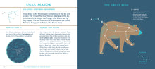 Load image into Gallery viewer, Inside spread of pages 112 and 113 show constellation Ursa Major, it&#39;s location in the night sky, how to find it, stories and myths. On page 113 is an illustration of the bear over the constellation lines, with the name of a specific star pulled out. Across the top reads The Great Bear. At the bottom is pulled a smaller constellation within, of The Plough or Big Dipper. 
