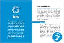 Load image into Gallery viewer, Inside spread. Left page is blue with white writing. An illustration of a house with leaves on the roof are followed by a paragraph on &quot;home&quot;. Right page is white with page title &quot;Energy Efficiency at Home&quot; followed by paragraph, section header &quot;light bulbs&quot; and another paragraph. At bottom of page is illustration of lightbulb with leaf inside.

