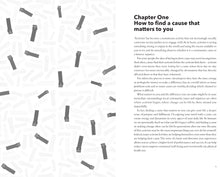 Load image into Gallery viewer, Page 0-1. Left page shows grey fists and forearms on a white background. Right page reads &#39;Chapter one, how to find a cause that matters to you&#39;. It follows with 5 paragraphs. 
