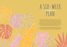 Load image into Gallery viewer, Inside spread shows a mustard yellow background with colourful illustrations of leaves, and the text &#39;A Six-Week Plan&#39; followed by 2 paragraphs.
