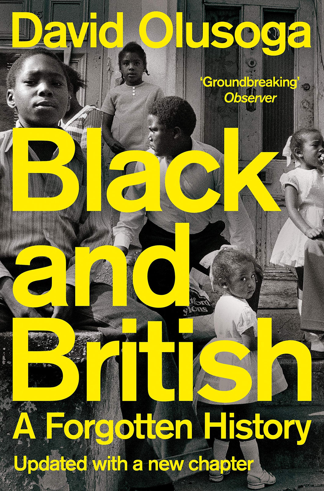 The book cover shows a black and white image of Black children outside a house. The title is in neon yellow, large letters. A quote from the Observer reads 'Groundbreaking'. Along the bottom, also in yellow text, reads 