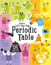 Load image into Gallery viewer, Book cover shows 25 elements made into characters sitting in four distinct colive sections: purple, pink, green, orange and yellow. Cover reads &quot;Usborne Lift-the-flap Periodic Table, with over 125 flaps to lift&quot;.
