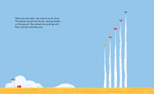 Load image into Gallery viewer, Inside spread of Amelia Earhart shows a flatland with 5 differently coloured airplanes flying vertically with white streams behind them. A barn and windmill are in the bottom left. The words on the page read &quot;when she was olcer, she went to an air show. The planes soared into the sky, leaving Amelia on the ground. She wished she could go with them and see what they saw.&quot;
