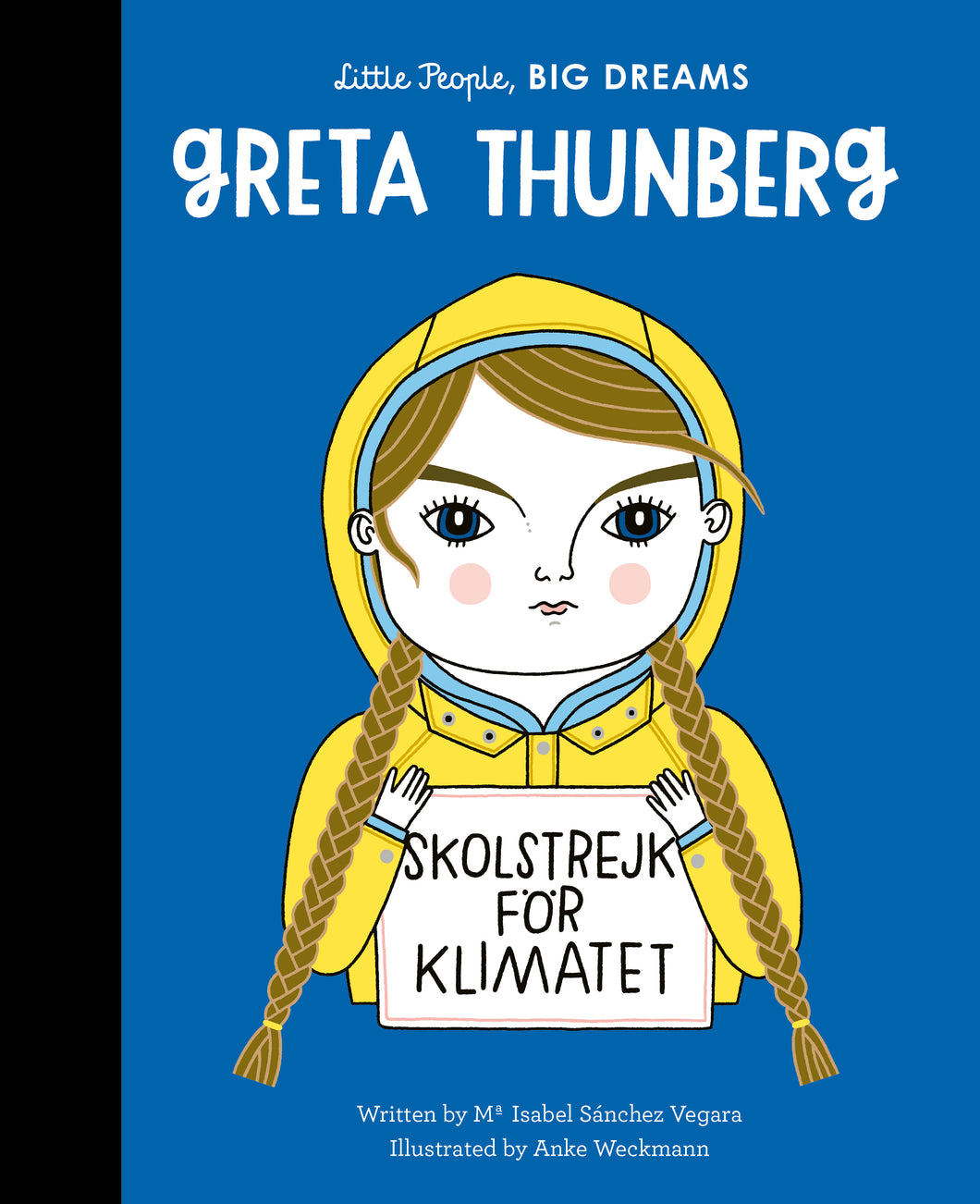 Blue book cover shows illustration of Greta Thunberg (a white woman with 2 blonde plaits) wearing a yellow raincoat and holding a sign that reads 'skolstrejk for klimatet'.
