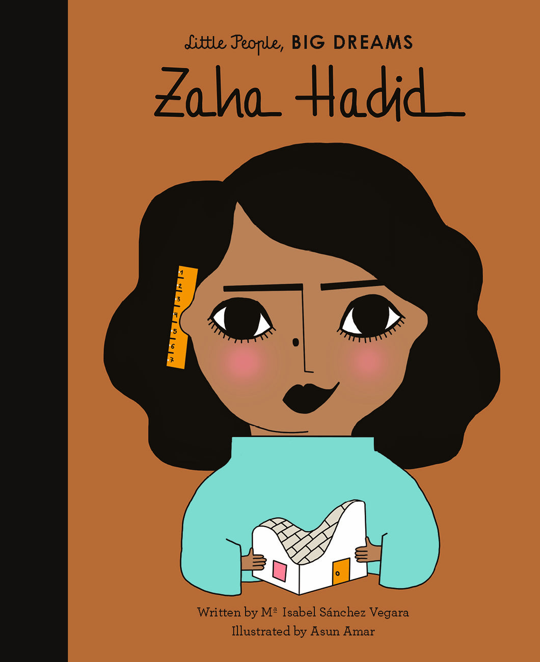 Brown book cover shows illustration of Zaha Hadid (a medium-skinned Muslim woman with black hair) holding onto a miniature building with a ruler behind her ear.