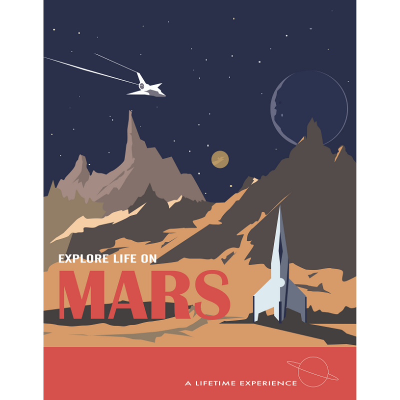 Colour illustration of surface of Mars with a rocket flying past, and planets or moons in the sky. A red bar across the bottom with the text 'a lifetime experience'. Across the image reads 'explore life on Mars'. 