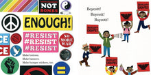 Load image into Gallery viewer, Inside spread show buttons, stickers and banners that read &quot;not bombs&quot;, &quot;#resist #resist #resist&quot;, &quot;no more war&quot;, equals sign, yin yang symbol, peace sign and black fist. On the opposite page, it reads &quot;Boycott! Boycott! Boycott!&quot; and has medium-skinned children (3 girls, 2 boys) and a medium-skinned man holding signs reading &quot;boycott grapes&quot; and pictures of birds.
