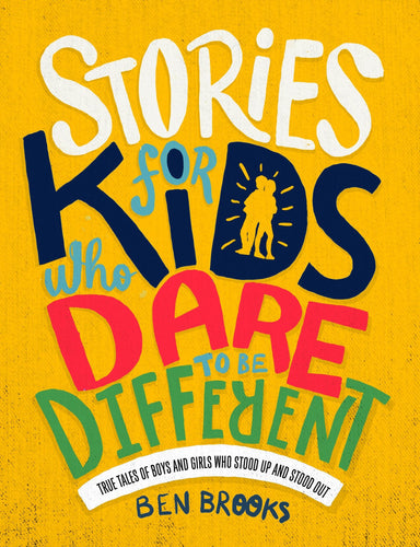 Yellow book cover with title in white, dark blue, light blue, red and green letters. Subtitle reads 'true tales of boys and girls who stood up and stood out'.  Inside the letter D of 'Kids' two outlines of children are stood back to back. 